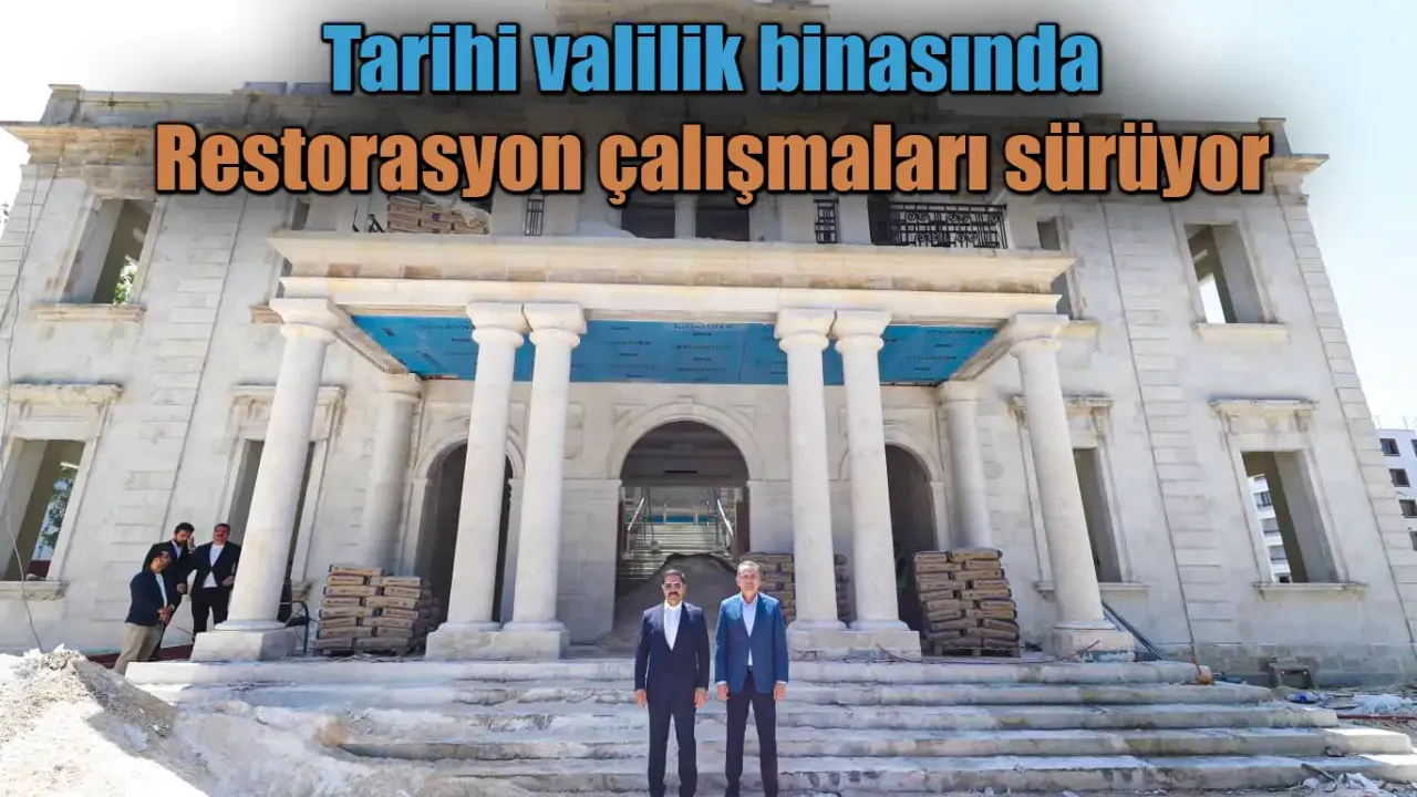 Tarihi valilik binasında restorasyon çalışmaları sürüyor