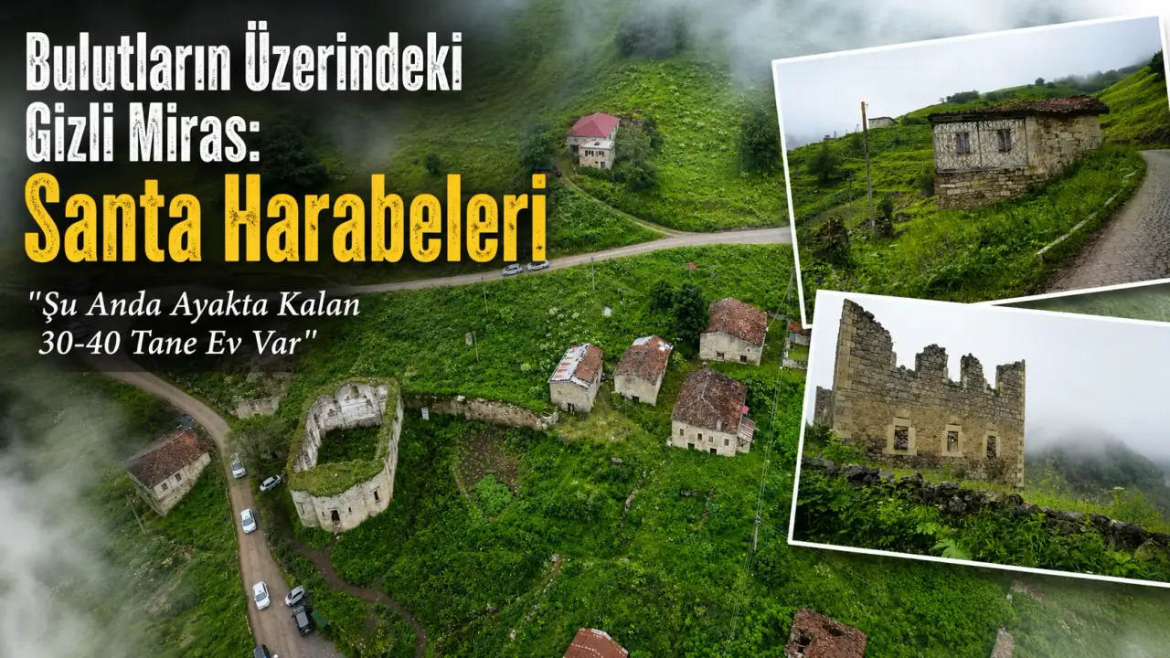 Kültürel Miras Santa Harabeleri Sislerin Arasından Büyülüyor!