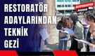 Restoratör Adaylarından Teknik Gezi