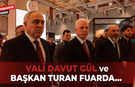Vali Davut Gül ve Başkan Turan Fuarda...