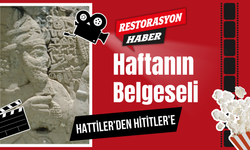 Restorasyon Haber Haftanın Belgeselini Öneriyor