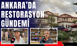 Ankara’da Restorasyon Gündemi