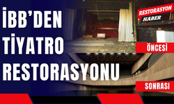 İBB'den Tiyatro Restorasyonu