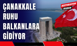 Çanakkale Ruhu Balkanlara Gidiyor