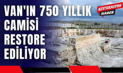 Van'ın 750 Yıllık Camisi Restore Ediliyor