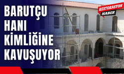 Barutçu Hanı Kimliğine Kavuşuyor