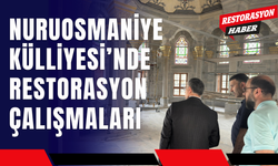 Nuruosmaniye Külliyesi’nde Restorasyon Çalışmaları