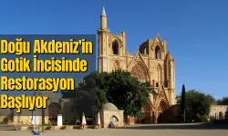 Doğu Akdeniz'in Gotik İncisinde Restorasyon Başlıyor