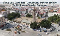 Sivas Ulu Cami Restorasyonu Devam Ediyor