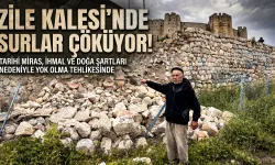 Zile Kalesi'nde Surlar Çöküyor!