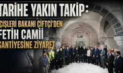 Bakan Çiftçi Fetih Camisi'nde İncelemede