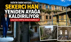 Şekerci Han yeniden ayağa kaldırılıyor!