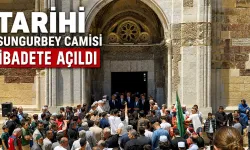 Tarihi Sungurbey Camisi İbadete Açıldı
