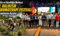 Balıkesir Aromaterapi Festivali Başladı!