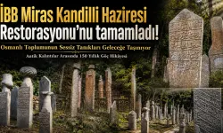 Kandilli Haziresi'nin Restorasyonu Tamamlandı