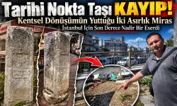 Maltepe'de Tarihi Nokta Taşı Bulunamıyor!
