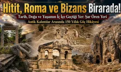 "Şar Ören Yeri" Geçmişe Işık Tutuyor