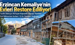 Kemaliye'nin Evleri Restore Ediliyor!