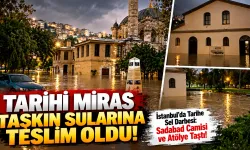 Tarihi Sadabad Camisi Taşkına Teslim Oldu!