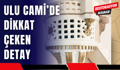 Ulu Cami'de Dikkat Çeken Detay