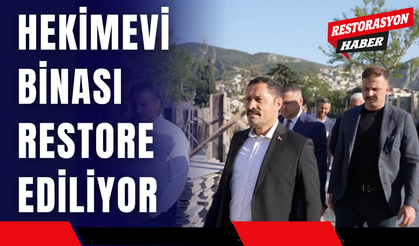 Hekimevi Binası Restore Ediliyor