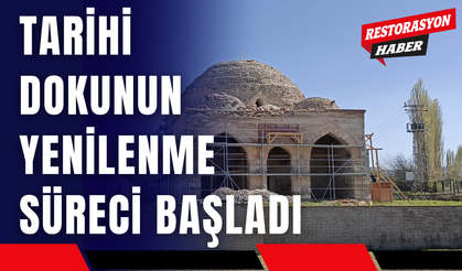 Tarihi Dokunun Yenilenme Süreci Başladı