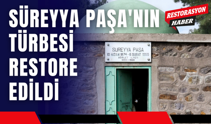 Süreyya Paşa'nın Türbesi Restore Edildi, Koruma Altına Alındı