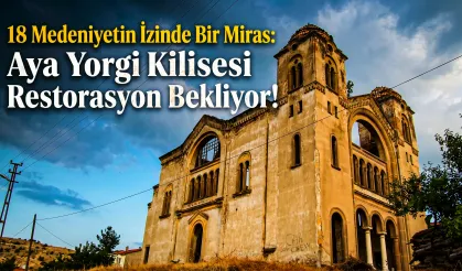 18 Medeniyetin İzinde Bir Miras | Restorasyon Bekliyor!
