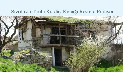 Sivrihisar Tarihi Kurday Konağı Restore Ediliyor