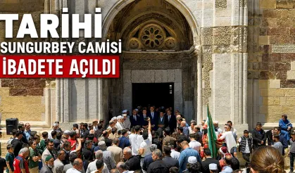Tarihi Sungurbey Camisi İbadete Açıldı