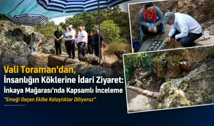 Vali Toraman, İnkaya Mağarası Kazı Çalışmasına Ziyaret