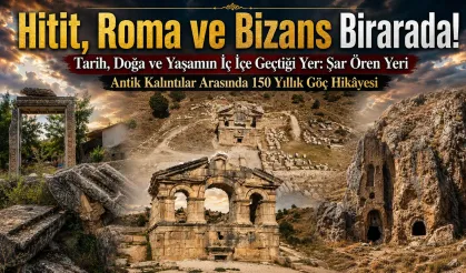 "Şar Ören Yeri" Geçmişe Işık Tutuyor