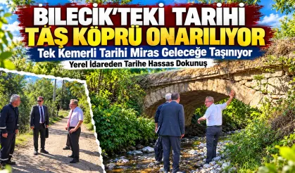 Bilecik'teki Tarihi Taş Köprü Restore Ediliyor.