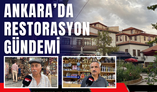 Ankara’da Restorasyon Gündemi