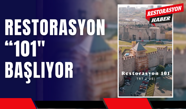 "Restorasyon 101" Başlıyor