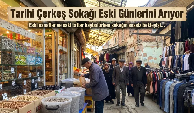 Tarihi Çerkeş Sokağı Eski Günleri Arıyor