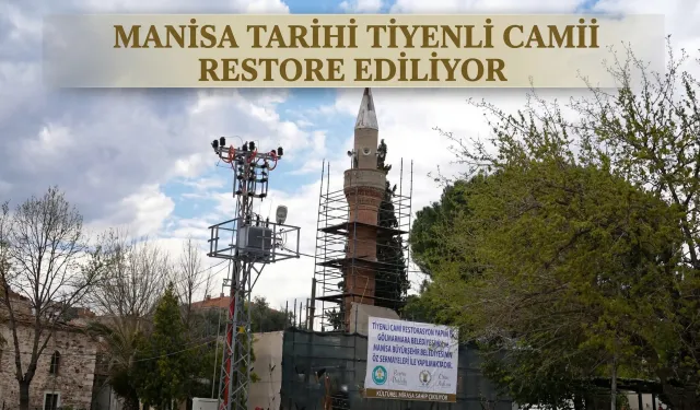 Manisa Tarihi Tiyenli Camii Restore Ediliyor