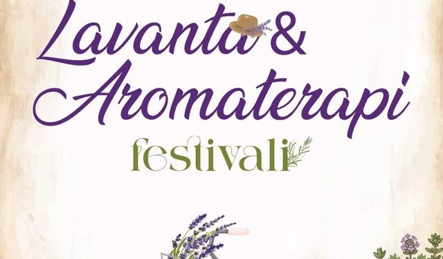 Didim Belediyesi Lavanta ve Aromaterapi Festivali kapılarını açıyor