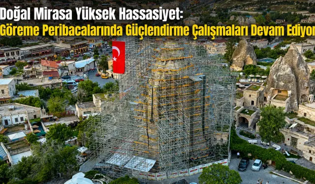Göreme Peribacaları Restorasyonu Sürüyor
