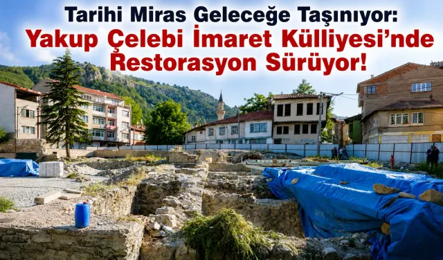 Yakup Çelebi İmaret Külliyesi'nde Restorasyon Sürüyor