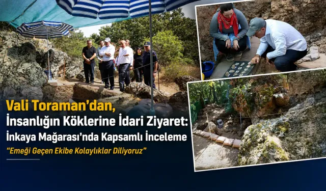 Vali Toraman, İnkaya Mağarası Kazı Çalışmasına Ziyaret