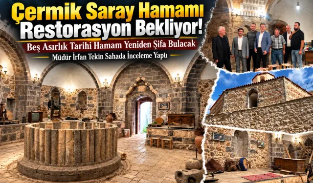 Çermik Saray Hamamı restorasyon bekliyor