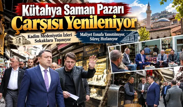 Kütahya Saman Pazarı Çarşısı Yenileniyor
