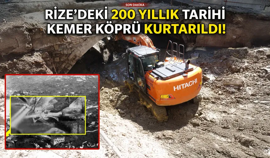 Rize'deki 200 Yıllık Tarihi Kemer Köprü Kurtarıldı!