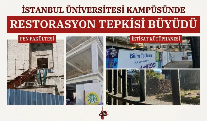 İÜ Kampüsünde Restorasyon Tepkisi Büyüdü