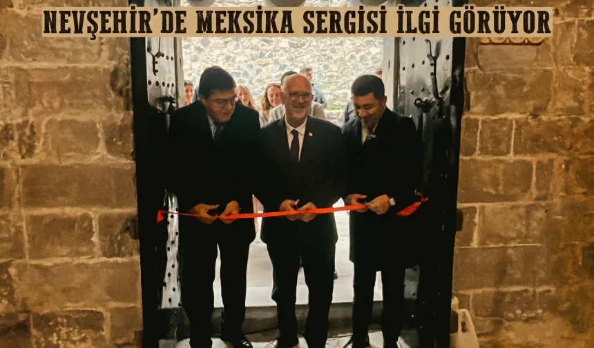 Nevşehir'de Meksika Sergisi İlgi Görüyor