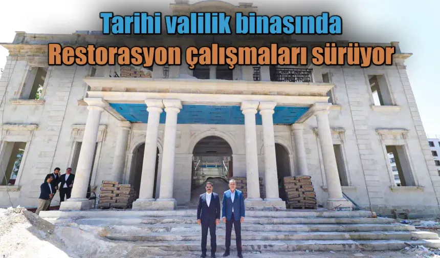 Tarihi valilik binasında restorasyon çalışmaları sürüyor