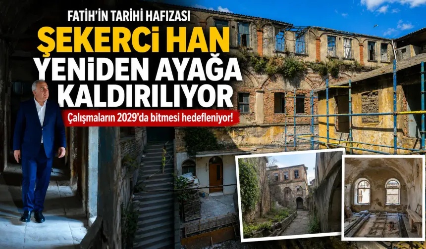 Şekerci Han yeniden ayağa kaldırılıyor!
