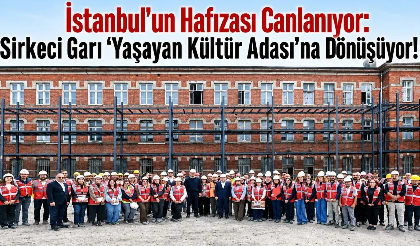 Tarihi Sirkeci Garı Kültür Adası Oluyor!