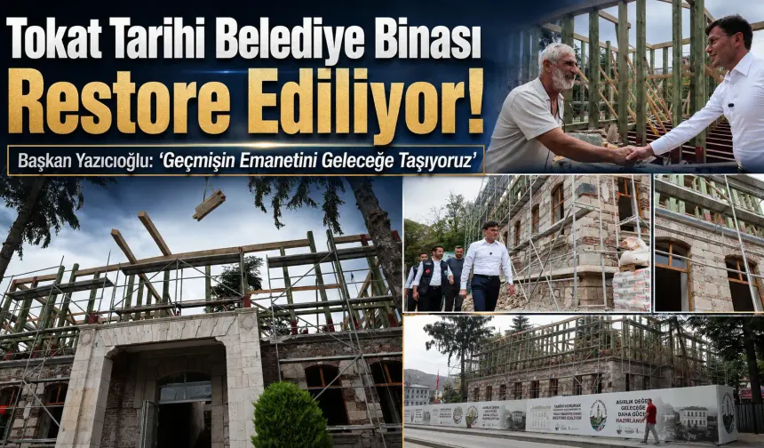 Tokat Tarihi Belediye Binası Restore Ediliyor!